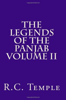 The Legends of the Panjab Volume II - R. C. Temple, Maggie Mack