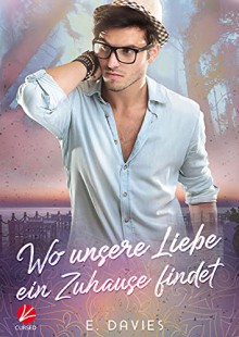 Wo unsere Liebe ein Zuhause findet (Hart's Bay 4) - E. Davies