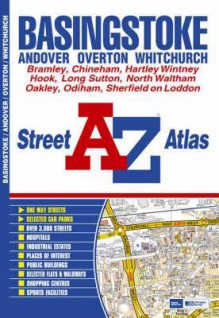 Basingstoke: Andover, Overton ... Odiham, Sherfield On Loddon: Street A Z Atlas - Great Britain