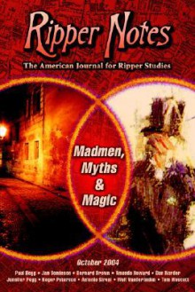 Ripper Notes: Madmen, Myths and Magic - Dan Norder, Paul Begg, Wolf Vanderlinden