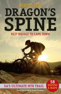 Riding the Dragon S Spine - David Bristow, Steve Thomas