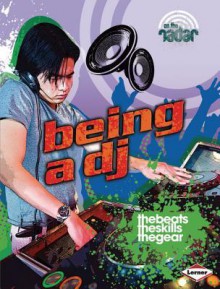 Being a DJ - Lisa Regan, Matt Anniss