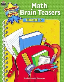 Math Brain Teasers: Grade 5 - Mary Rosenberg