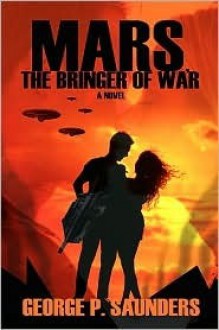 Mars: The Bringer of War - George P. Saunders