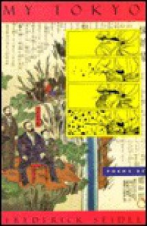 My Tokyo: Poems - Frederick Seidel