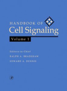 Handbook of Cell Signaling, Three-Volume Set - Ralph A Bradshaw