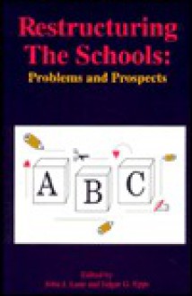 Restructuring The Schools: Problems And Prospects - John Lane