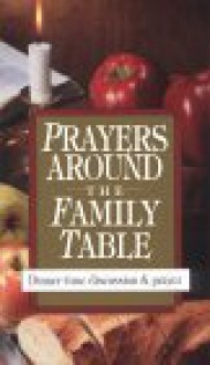 Prayers Around the Family Table (Pocketpac Books) - Vinita Hampton Wright, Carol Plueddemann