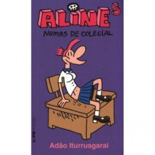 Aline 5: Numas de colegial - Adão Iturrusgarai