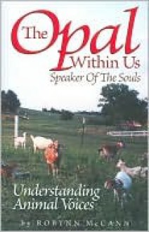 The Opal Within Us, Speaker of the Souls - Robynn McCann, Linda Martin, Ahrynn McCann