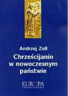 Chrześcijanin w nowoczesnym państwie - Andrzej Zoll