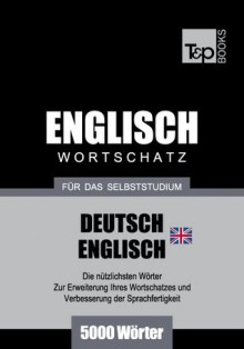 Englischer Wortschatz-BR für das Selbststudium - 5000 Wörter (German Edition) - Andrey Taranov