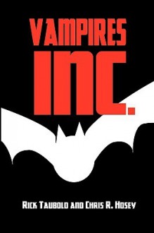 Vampires Inc. - Rick Taubold, Chris R. Hosey