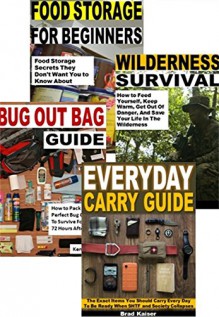 Prepping for Disaster 4-Box Set: Food Storage for Beginners, Wilderness Survival, Everyday Carry Guide, Bug Out Bag Guide - Brian Winters, Ryan Jorgensen, Brad Kaiser, Ken Johnson