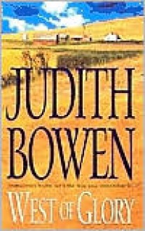 West of Glory - Judith Bowen