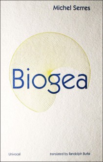 Biogea - Michel Serres, Randolph Burks