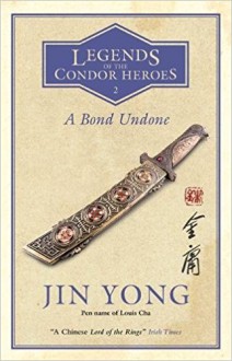 A Bond Undone - Jin Yong, Gigi Chang