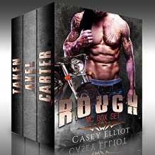 Rough: MC Biker Romance Box Set (New Adult Contemporary Secret Baby Romance) - Casey Elliot