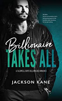 Billionaire Takes All - Kane Jackson