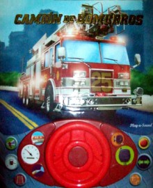 Camión de Bomberos - Jennifer H. Keast, Arlette de Alba, Bert Fanslow