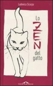 Lo zen del gatto - Ludovica Scarpa