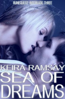 Sea of Dreams (Interlude 3 of the Runequest) - Keira Ramsay