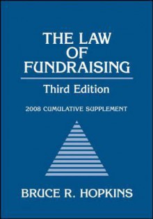 The Law of Fundraising, 2008 Cumulative Supplement - Bruce R. Hopkins