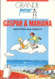 Gaspar & Mariana - Maria Teresa Maia Gonzalez