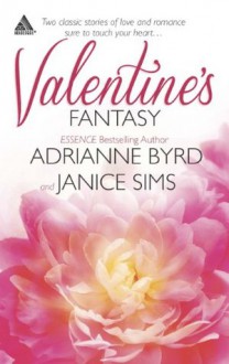 Valentine's Fantasy: When Valentines CollideTo Love Again (Arabesque) - Adrianne Byrd, Janice Sims