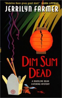 Dim Sum Dead - Jerrilyn Farmer