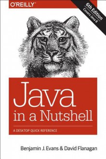 Java in a Nutshell - Benjamin J. Evans, David Flanagan