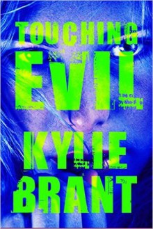 Touching Evil (Circle of Evil #2) - Kylie Brant