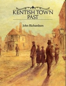 Kentish Town Past - John Richardson