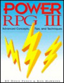 Power Rpg Iii: Advanced Concepts, Tips, And Techniques - Doug Pence, Ron Hawkins