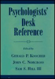 Psychologists' Desk Reference - Samuel S. Hill, John C. Norcross, Sam S. Hill