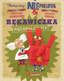 Podręczny nieporadnik. Rękawiczka - Wojciech Widłak, Paweł Pawlak