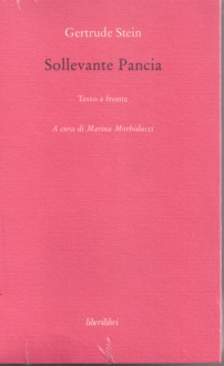 Sollevante Pancia - Gertrude Stein, Marina Morbiducci