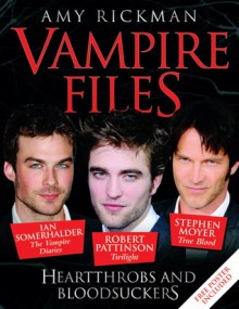 Vampire Files: Heartthrobs and Bloodsuckers - Amy Rickman