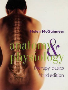 Anatomy and Physiology: Therapy Basics - Helen McGuinness