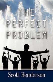 The Perfect Problem - Scott Henderson