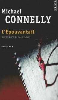 L'Épouvantail - Michael Connelly, Robert Pépin