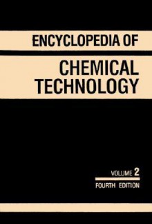 Kirk-Othmer Encyclopedia of Chemical Technology, Alkanolamines to Antibiotics (Glycopeptides) - Jacqueline I. Kroschwitz, Mary Howe-Grant