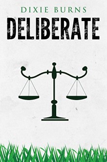 Deliberate - Dixie Burns