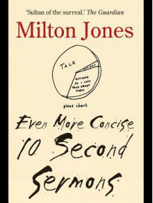 Even More Concise Ten Second Sermons - Milton Jones