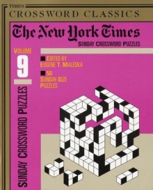 The New York Times Classic Sunday Crossword Puzzles, Volume 9 - Eugene Maleska