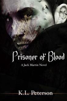 Prisoner of Blood - K L Peterson, C J Peterson