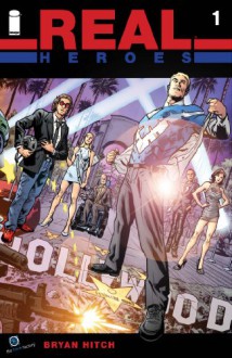 Real Heroes #1 - Bryan Hitch, Bryan Hitch