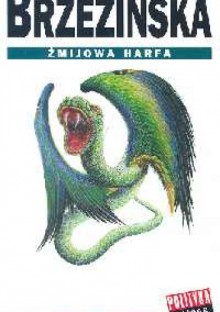 Żmijowa harfa - Anna Brzezińska