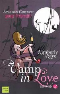 Vamp In Love, saison 2 - Kimberly Raye, Christine Barbaste