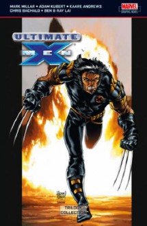 Ultimate X Men Trilogy Collection - Mark Millar, Adam Kubert